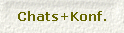 Chats+Konf.