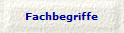 Fachbegriffe